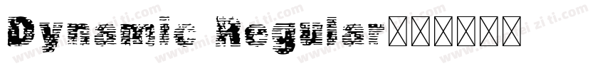 Dynamic Regular字体转换